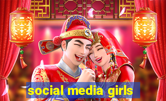 social media girls
